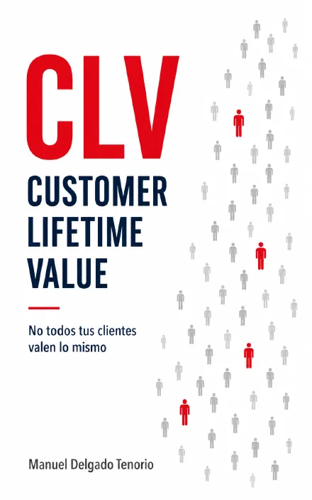 Portada del libro CLV - Customer Lifetime Value, de Manuel Delgado Tenorio